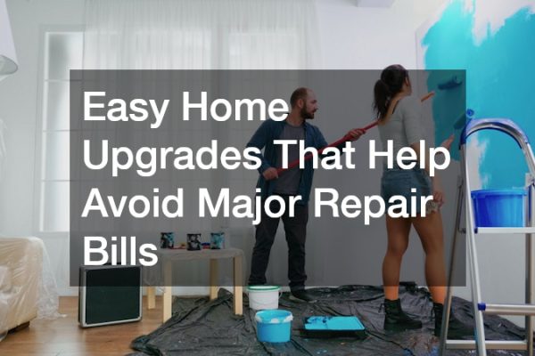 Easy Home Upgrades That Help Avoid Major Repair Bills